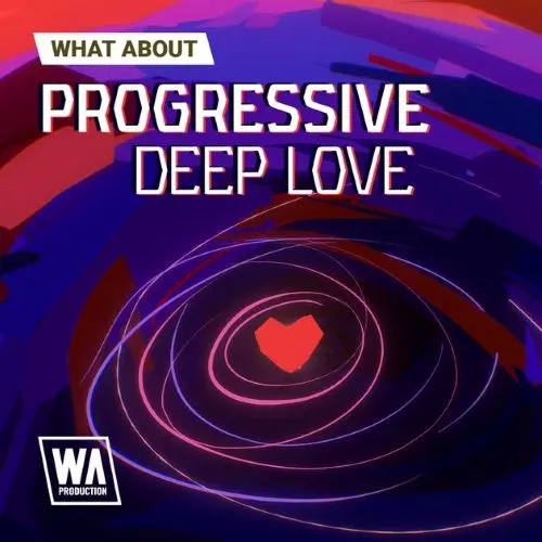 WA Production What About Progressive Deep Love WAV MIDI FXP FLP